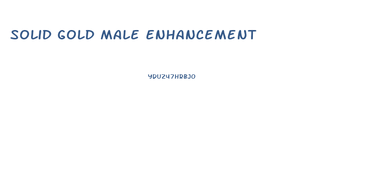 Solid Gold Male Enhancement