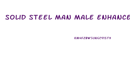 Solid Steel Man Male Enhancement Support