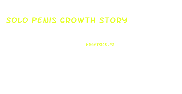 Solo Penis Growth Story