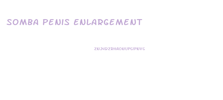 Somba Penis Enlargement