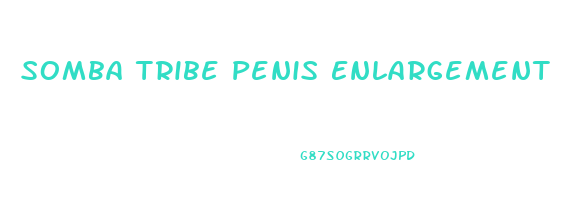 Somba Tribe Penis Enlargement