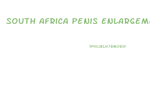 South Africa Penis Enlargement