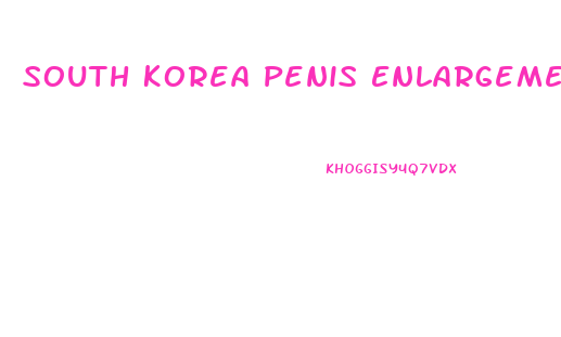 South Korea Penis Enlargement