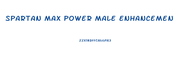 Spartan Max Power Male Enhancement