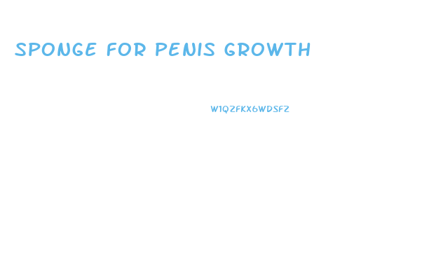 Sponge For Penis Growth