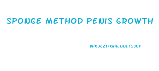 Sponge Method Penis Growth