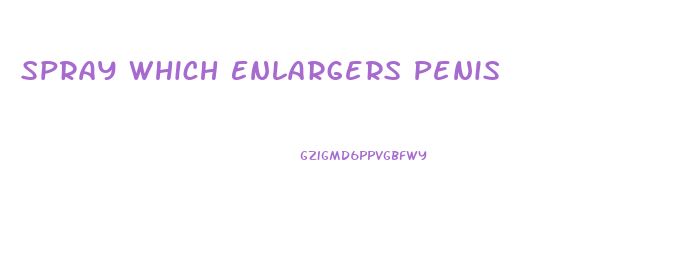 Spray Which Enlargers Penis