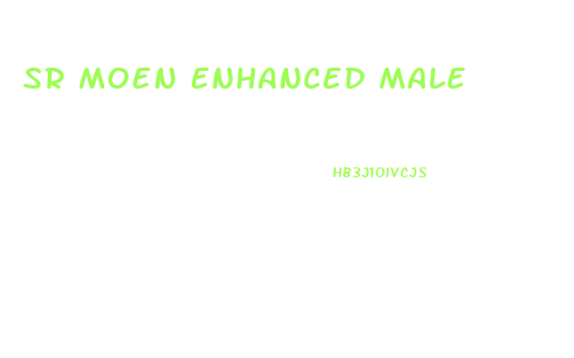 Sr Moen Enhanced Male
