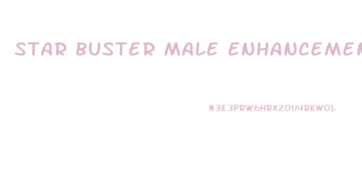 Star Buster Male Enhancement