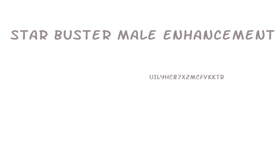 Star Buster Male Enhancement