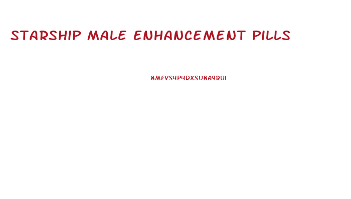 Starship Male Enhancement Pills