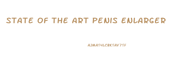 State Of The Art Penis Enlarger
