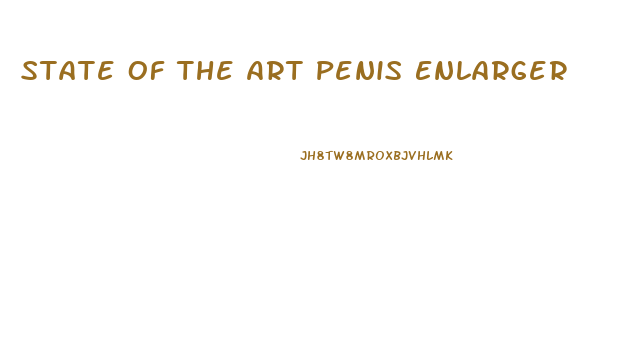 State Of The Art Penis Enlarger