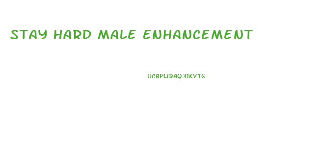 Stay Hard Male Enhancement