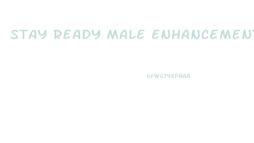 Stay Ready Male Enhancement Reviews