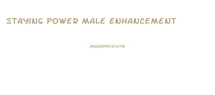 Staying Power Male Enhancement