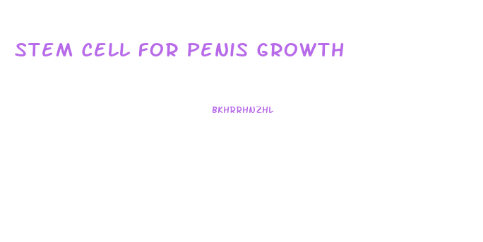 Stem Cell For Penis Growth