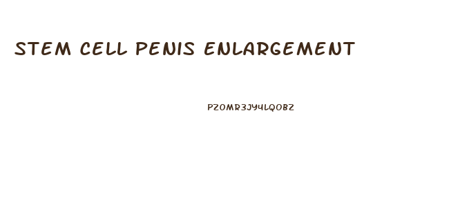 Stem Cell Penis Enlargement