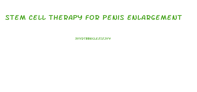 Stem Cell Therapy For Penis Enlargement