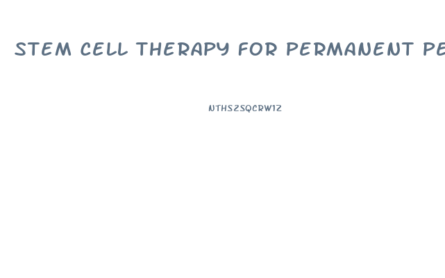 Stem Cell Therapy For Permanent Penis Enlargement