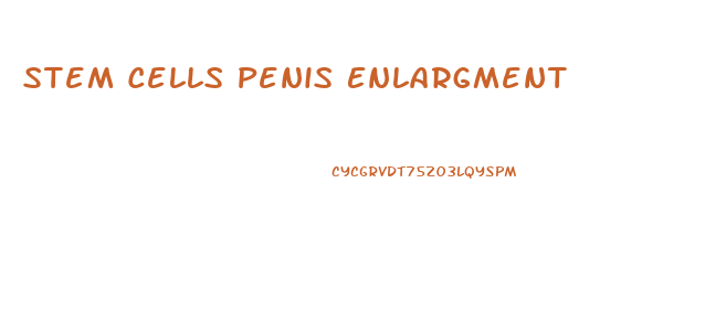 Stem Cells Penis Enlargment