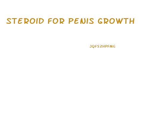 Steroid For Penis Growth