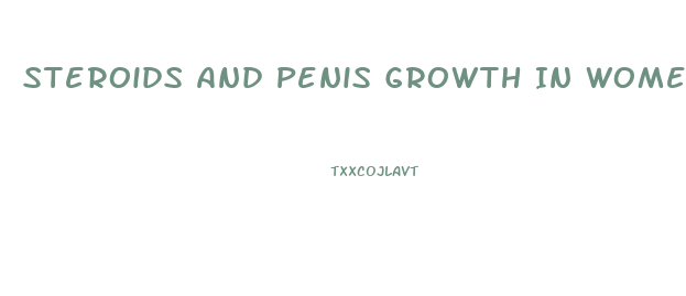 Steroids And Penis Growth In Women