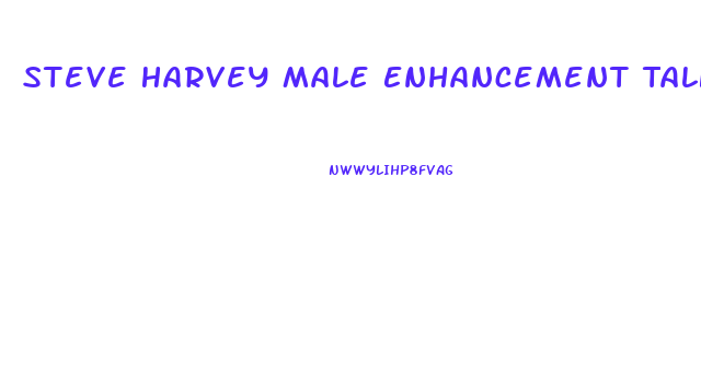 Steve Harvey Male Enhancement Talk On Dr Phil Show