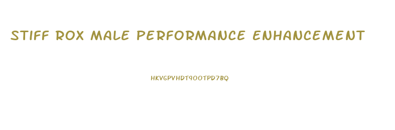 Stiff Rox Male Performance Enhancement