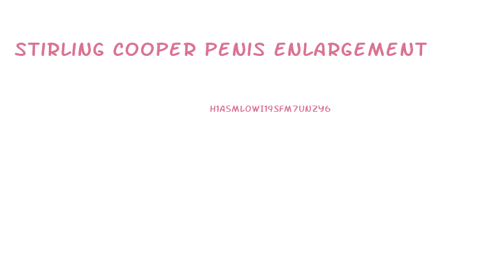 Stirling Cooper Penis Enlargement