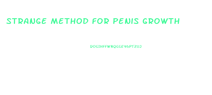 Strange Method For Penis Growth