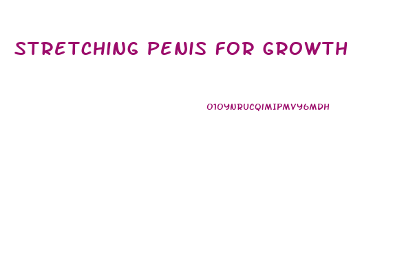 Stretching Penis For Growth