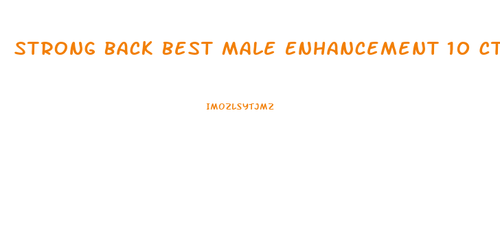 Strong Back Best Male Enhancement 10 Ct