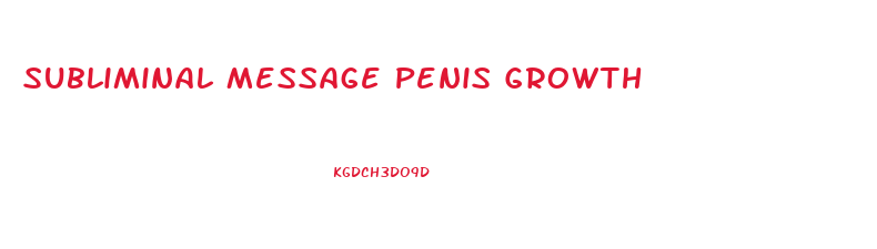 Subliminal Message Penis Growth