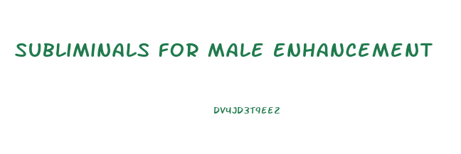 Subliminals For Male Enhancement