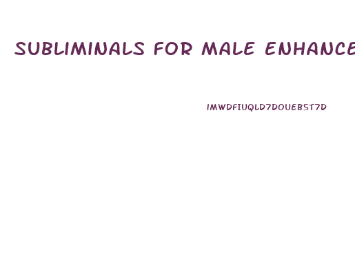 Subliminals For Male Enhancement