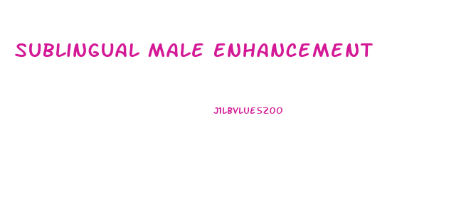 Sublingual Male Enhancement