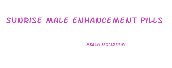 Sunrise Male Enhancement Pills