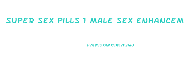 Super Sex Pills 1 Male Sex Enhancement 32 Capsules Reviews