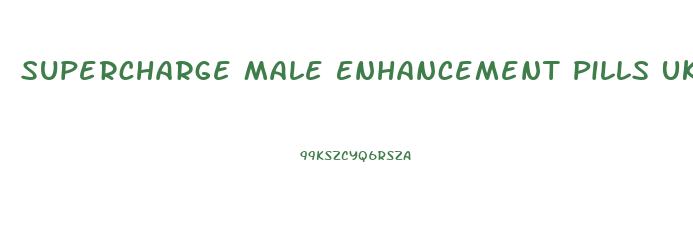 Supercharge Male Enhancement Pills Uk