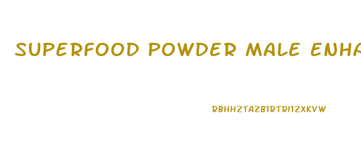 Superfood Powder Male Enhancement