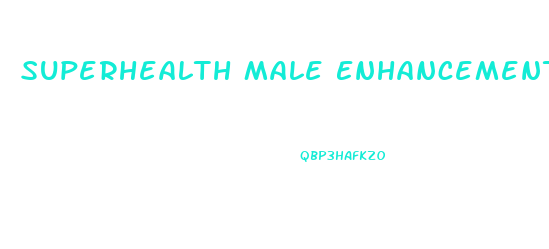 Superhealth Male Enhancement