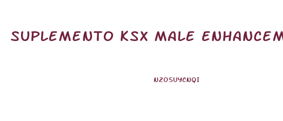 Suplemento Ksx Male Enhancement Formula