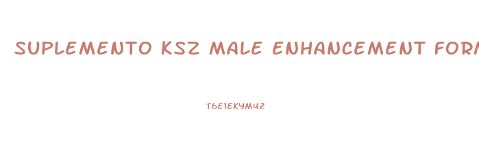 Suplemento Ksz Male Enhancement Formula
