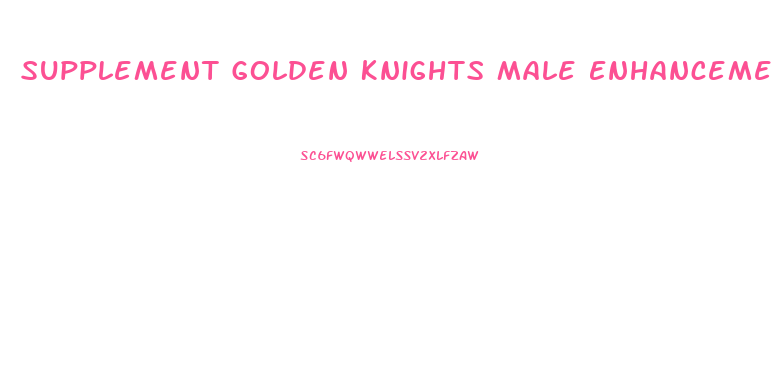 Supplement Golden Knights Male Enhancement
