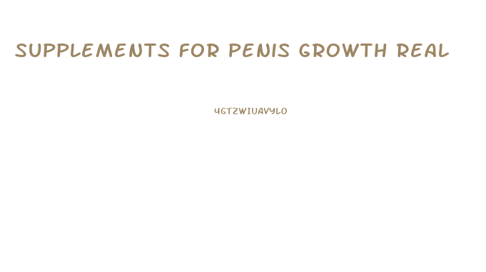 Supplements For Penis Growth Real