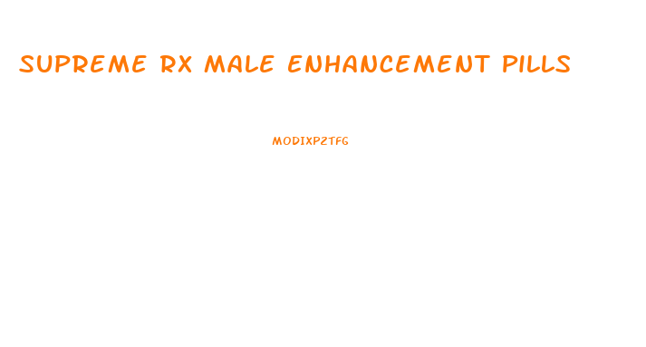 Supreme Rx Male Enhancement Pills