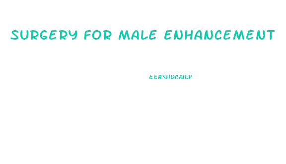 Surgery For Male Enhancement