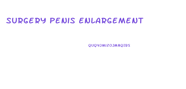 Surgery Penis Enlargement
