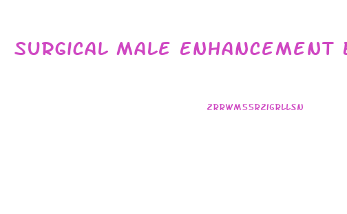 Surgical Male Enhancement Before And After